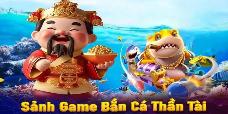 Bắn cá thần tài