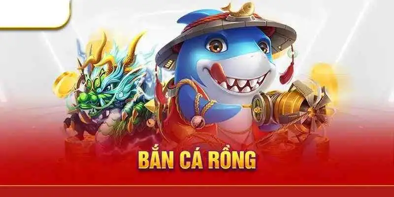 Siêu phẩm bắn cá ăn tiền săn Rồng Thần cực đỉnh 